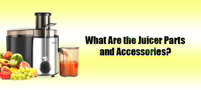 What Are the Juicer Parts and Accessories?